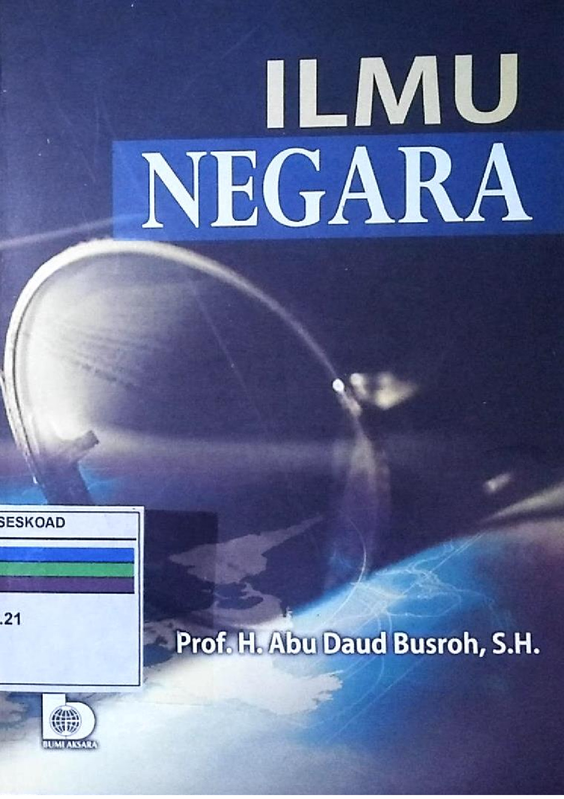 Ilmu Negara Prof. H. Abu Daud Busroh, S.H.